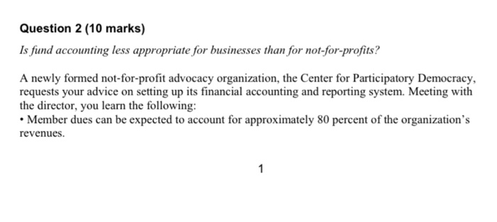  question 2 Question 2 (10 marks) Is fund accounting less appropriate