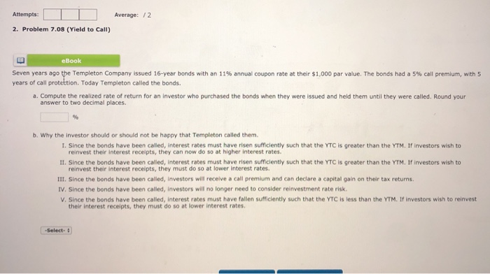 problem 7.08 yield to call Attempts: Average: /2 2. Problem 7.08 (Yield