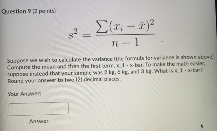  Question 9 (2 points) 32 (x; T)2 n 1 Suppose we