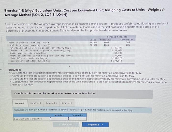  Exercise 4-8 (Algo) Equivalent Units; Cost per Equivalent Unit: Assigning Costs