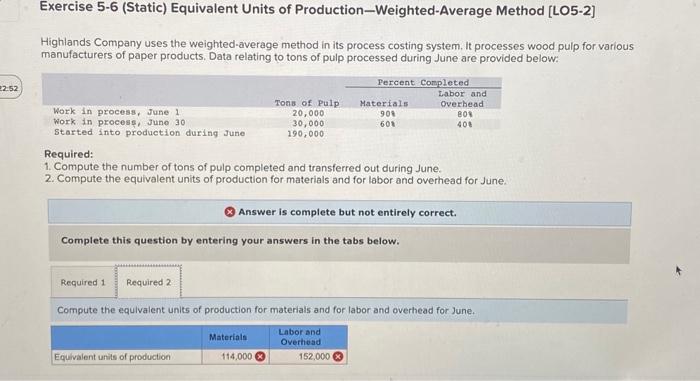 Highlands Company uses the weighted-average method in its process costing system. It