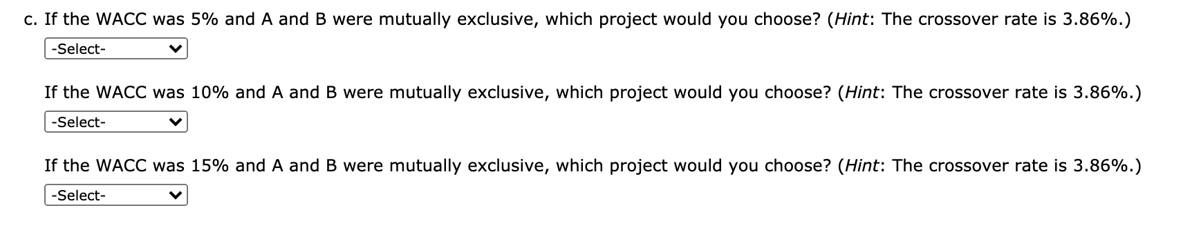 flows in millions): 0 1 2 3 -$20 $5 $9 Project A
