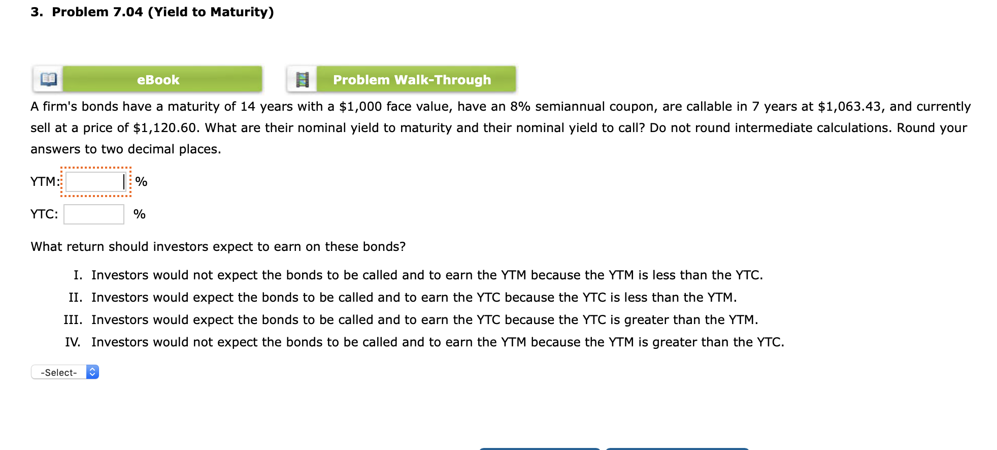  3. Problem 7.04 (Yield to Maturity) eBook Problem Walk-Through A firm's
