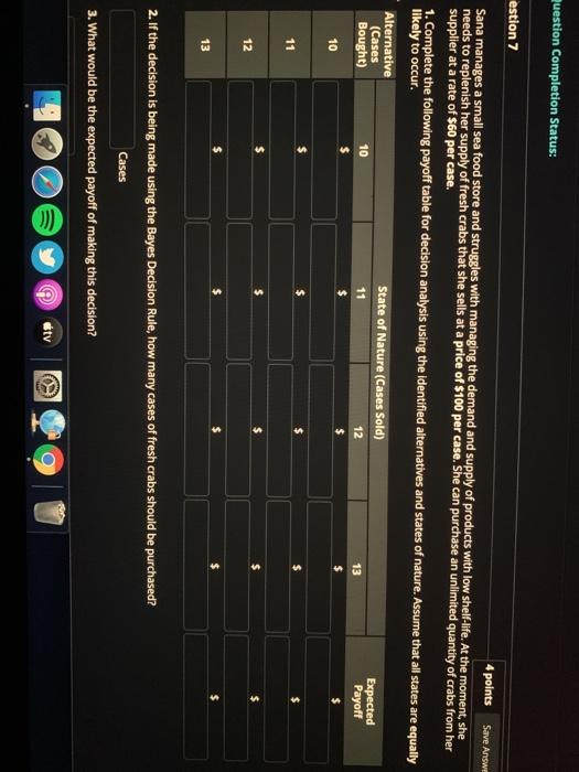  Question Completion Status: Save Answer estion 7 4 points Sana manages