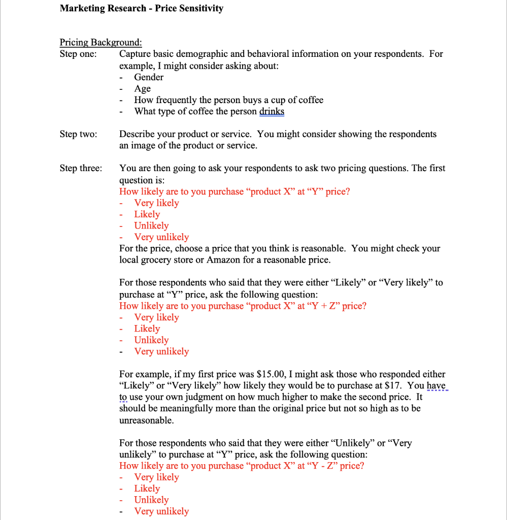 Marketing Research - Price Sensitivity Pricing Background: Step one: Capture basic