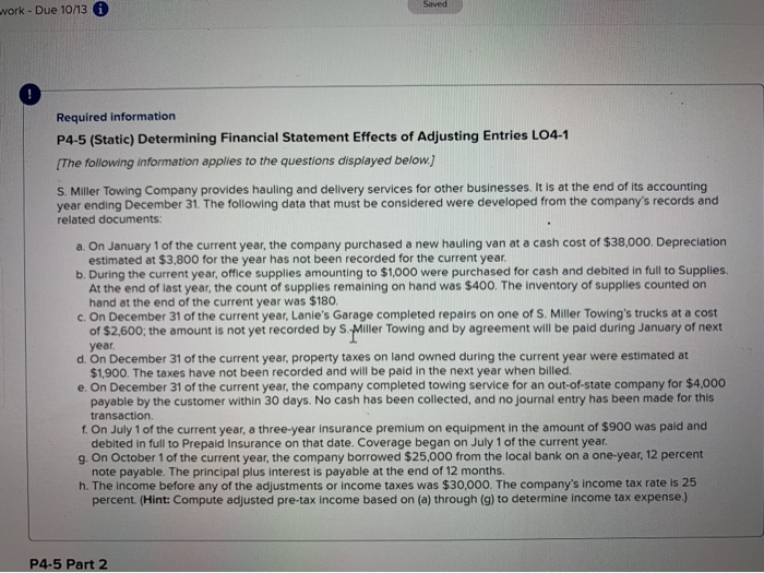  Saved vork - Due 10/13 0 ! Required information P4-5 (Static)