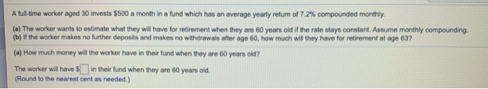  A full-time worker aged 30 invests $500 a month in a