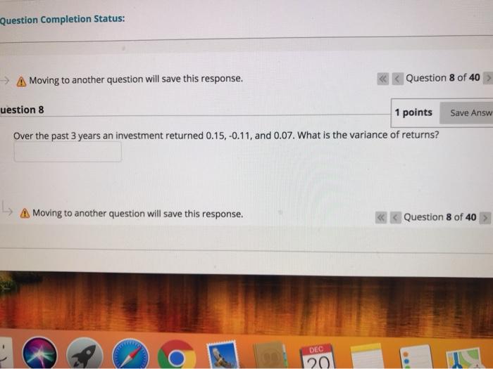 > A Moving to another question will save this response. Question 7