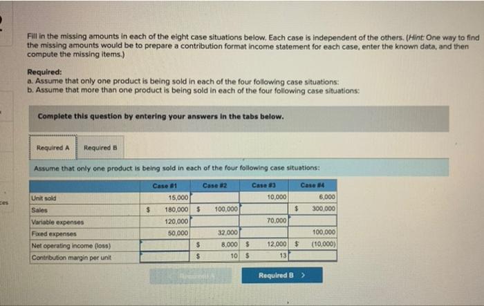 answer in table form pls Fill in the missing amounts in each