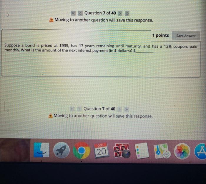  >> A Moving to another question will save this response. 1