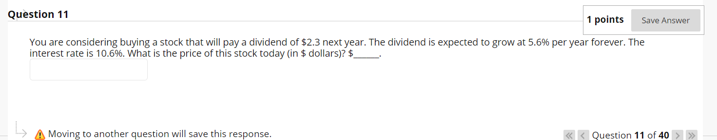  Question 11 1 points Save Answer You are considering buying a