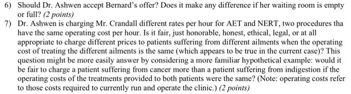  6) Should Dr. Ashwen accept Bernard's offer? Does it make any