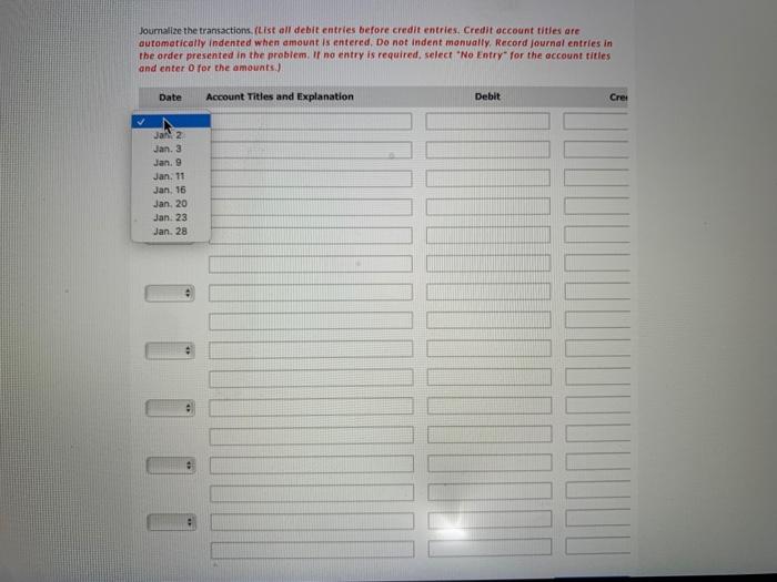 please help! one try at turning it! Journalize the transactions. (List all