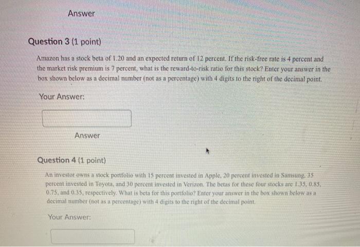  Answer Question 3 (1 point) Amazon has a stock beta of
