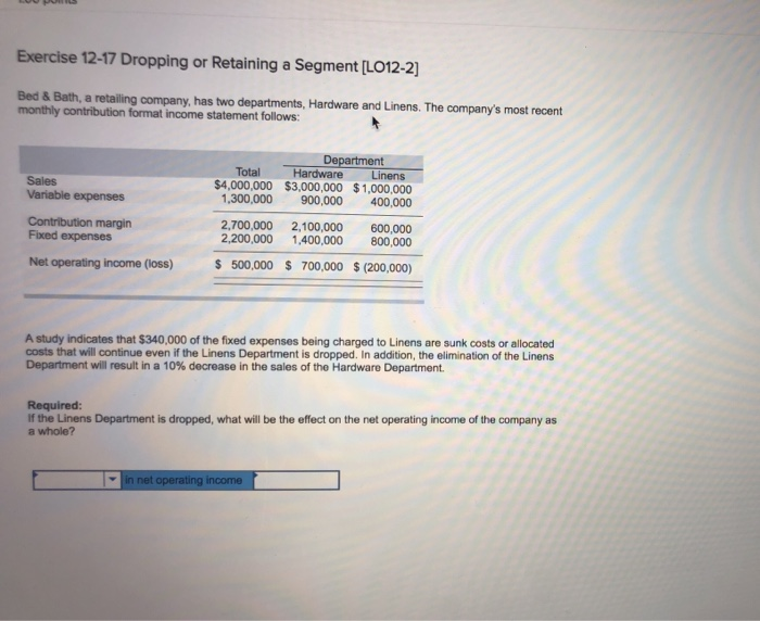  Exercise 12-17 Dropping or Retaining a Segment [LO12-2) Bed & Bath,