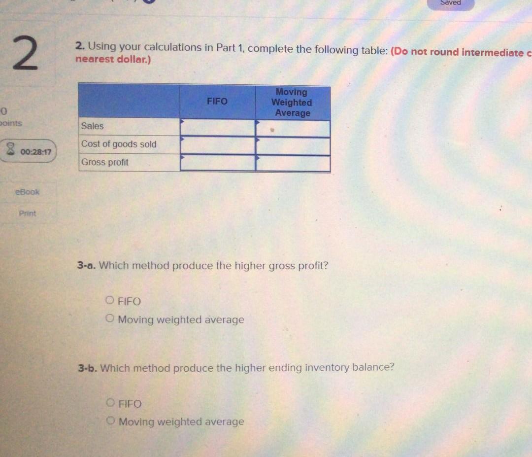 Saved 2 2. Using your calculations in Part 1, complete the