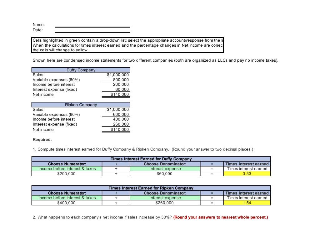 Name: Date: Cells highlighted in green contain a drop-down list; select