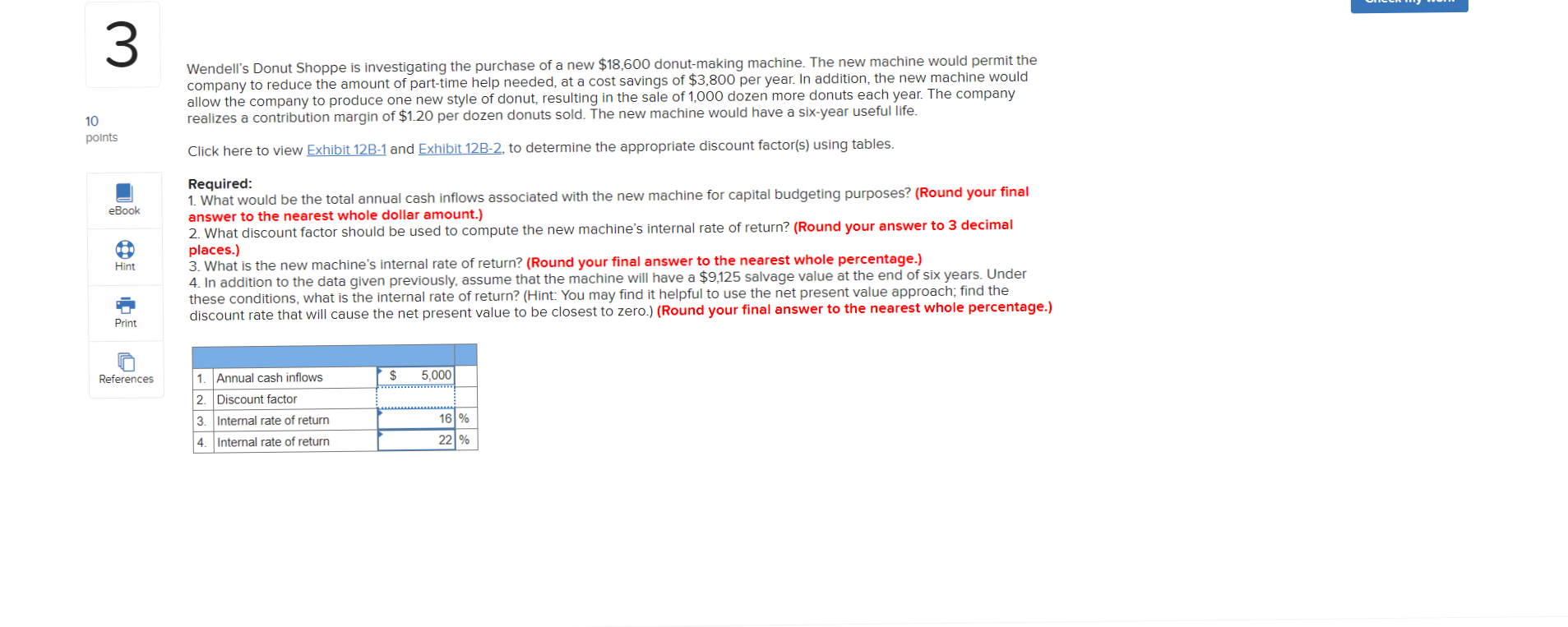 PLEASE HELP ME COMPLETE ALL m. Wendell's Donut Shoppe is investigating the