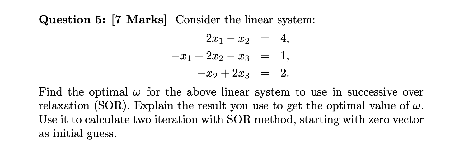  = 23 = = Question 5: [7 Marks] Consider the linear