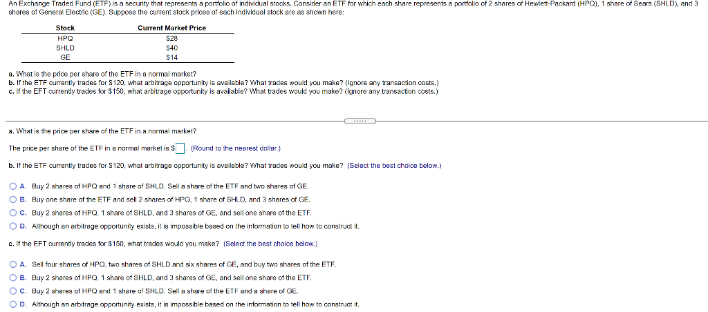  An Exchange Traded Fund (ETF) is a security that represents a