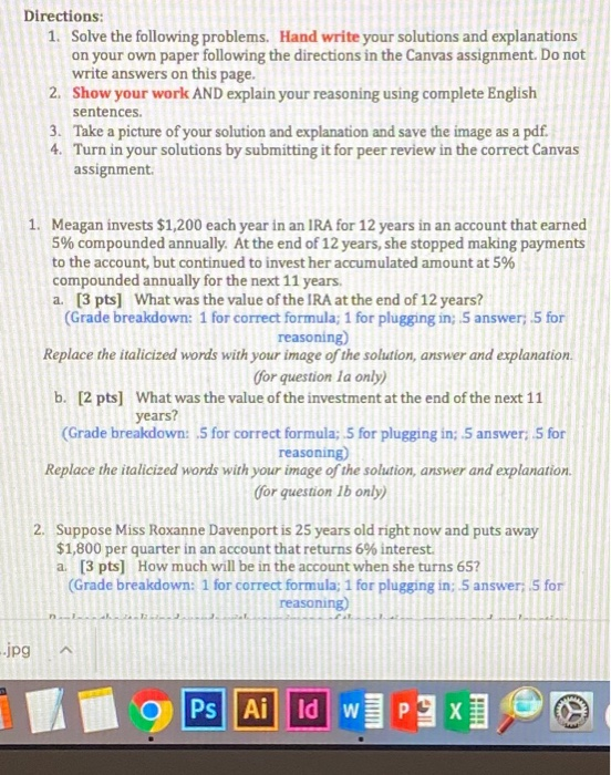  Directions: 1. Solve the following problems. Hand write your solutions and