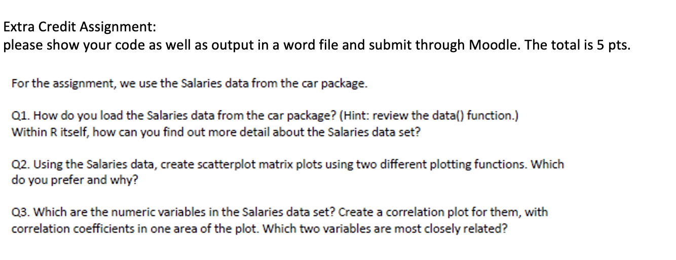 Using the data analysis tool R Extra Credit Assignment: please show your