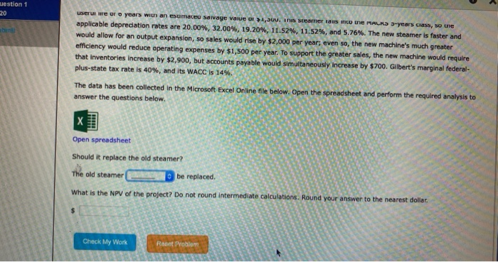1 The Gilbert Instrument Corporation is considering replacing the wood steamer it