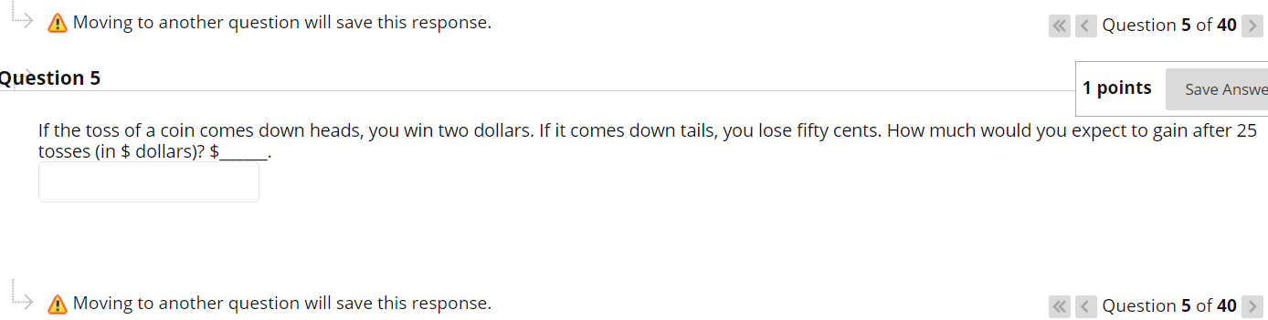 Moving to another question will save this response. Question 5 Question 5
