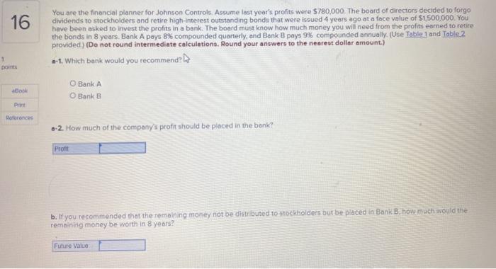 please help 16 You are the financial planner for Johnson Controls. Assume