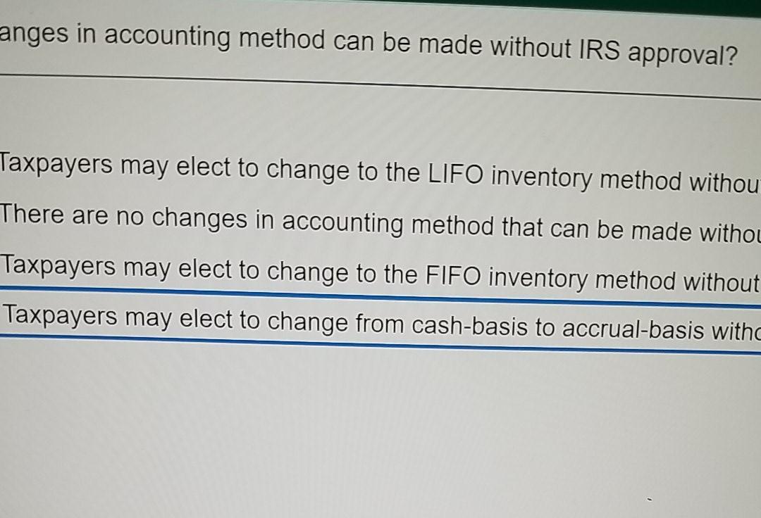 anges in accounting method can be made without IRS approval? Taxpayers