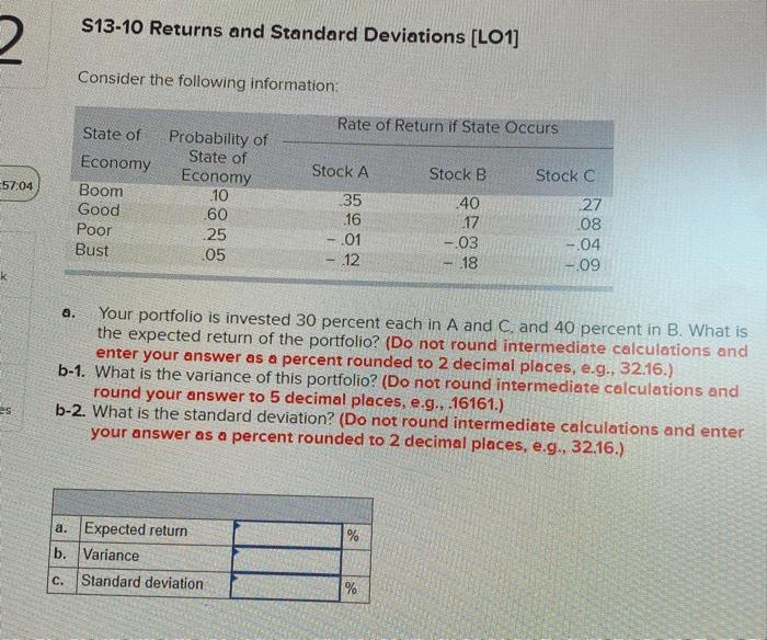  S13-10 Returns and Standard Deviations [LO1] 2 Consider the following information: