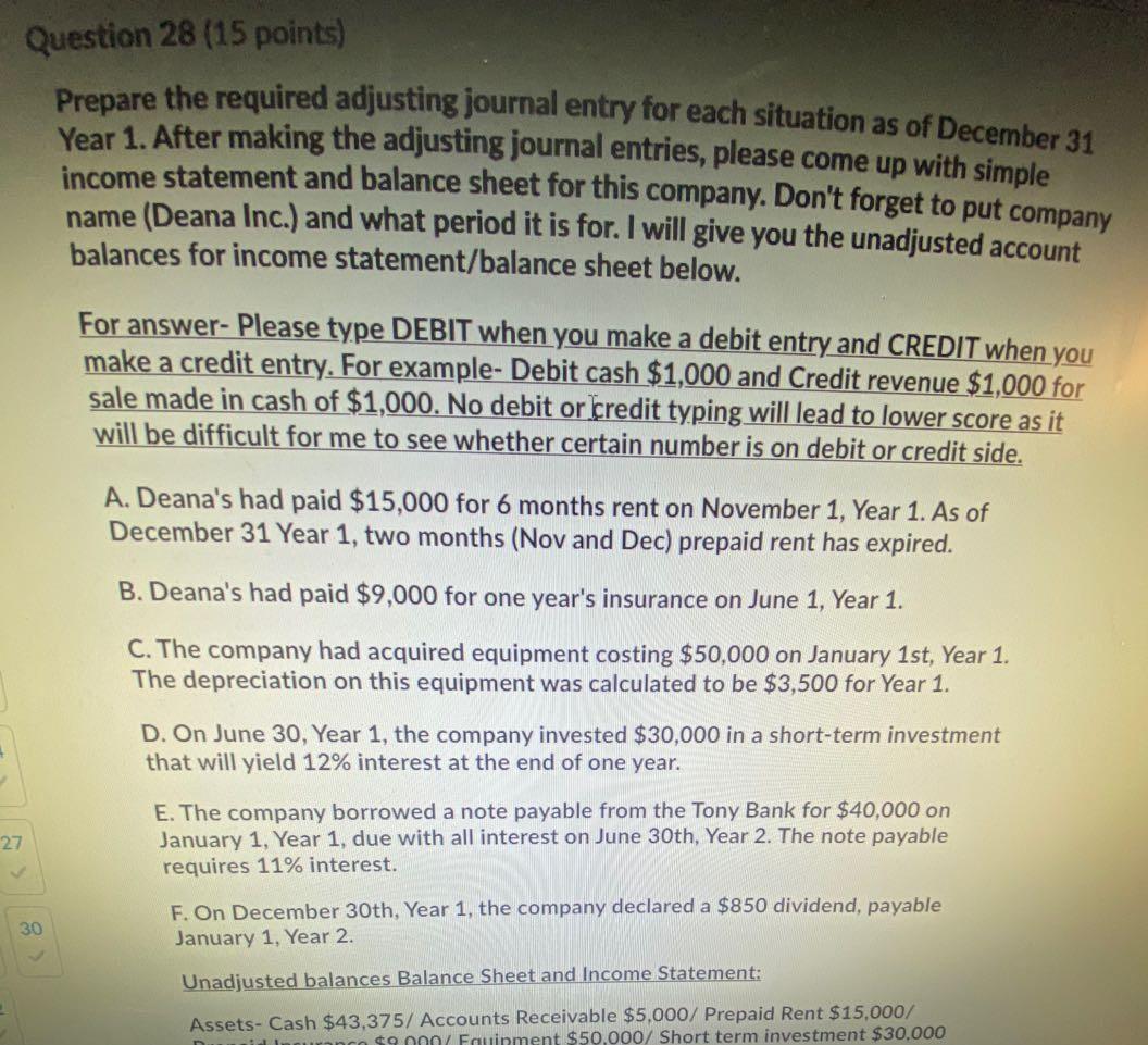 Question 28 (15 points) Prepare the required adjusting journal entry for