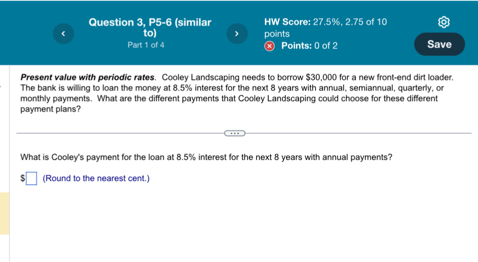  Question 3, P5-6(similar to) HW Score: 27.5%,2.75 of 10 points Part