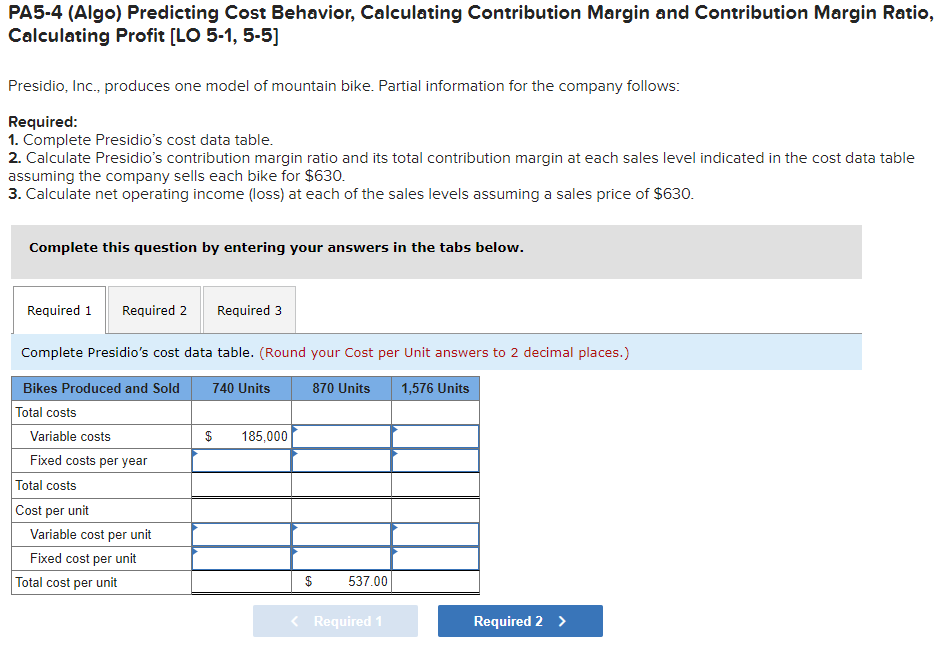  PA5-4 (Algo) Predicting Cost Behavior, Calculating Contribution Margin and Contribution Margin