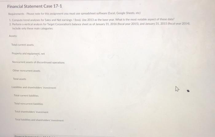  Financial Statement Case 17-1 Requirements: Please note for this assignment you