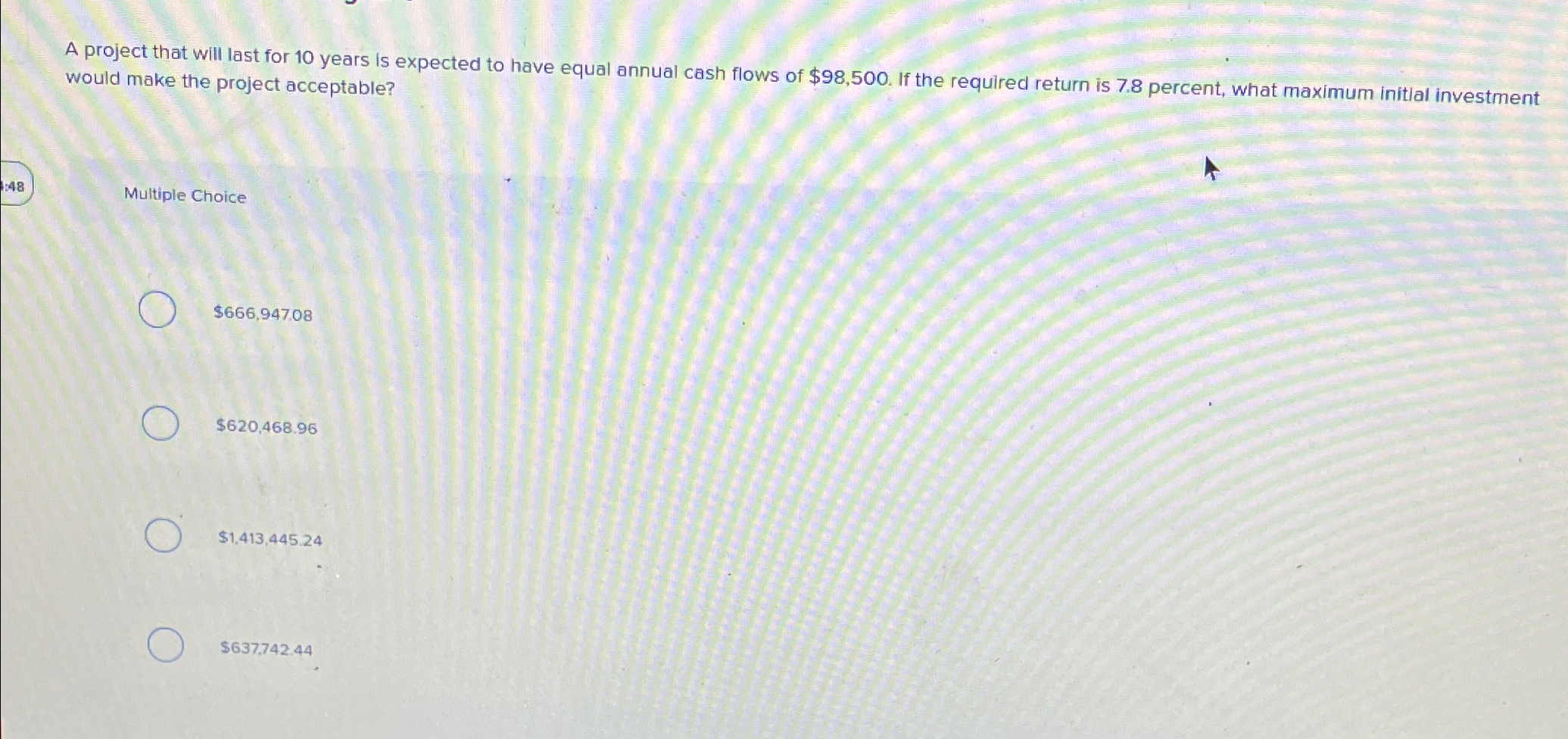  A project that will last for 10 years is expected to