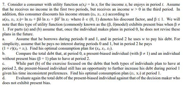 a. 7. Consider a consumer with utility function u(x) = ln