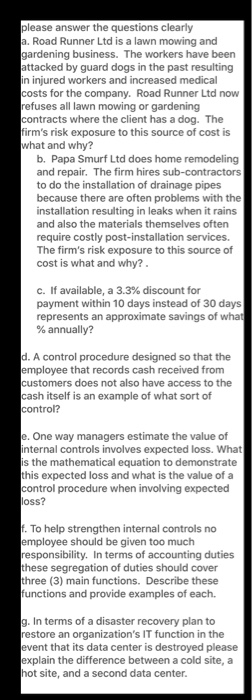 please answer the questions clearly a. Road Runner Ltd is a lawn