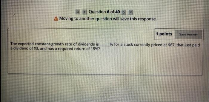  >> A Moving to another question will save this response. 1