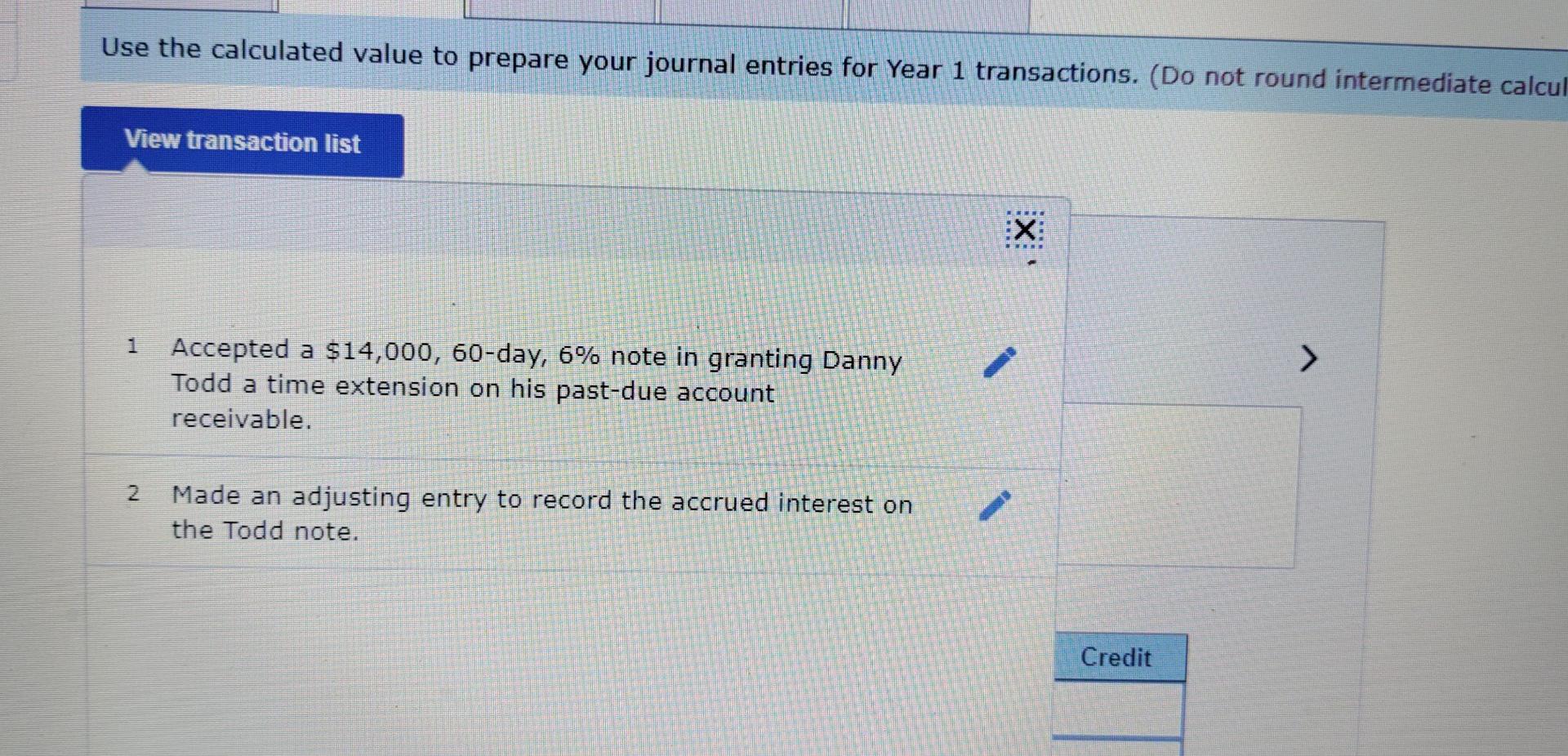 a year.) Year 1 December 16 Accepted a(n) $14,000, 60-day, 6% note