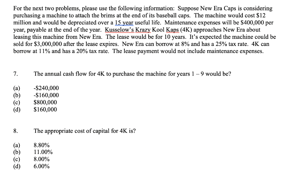 For the next two problems, please use the following information: Suppose