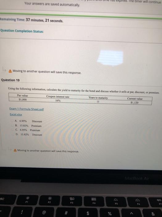  The timer will continue Your answers are saved automatically. Remaining Time: