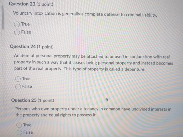  Question 23 (1 point) Voluntary intoxication is generally a complete defense