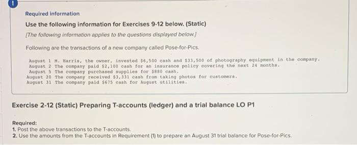 solve please Required information Use the following information for Exercises 9-12 below.