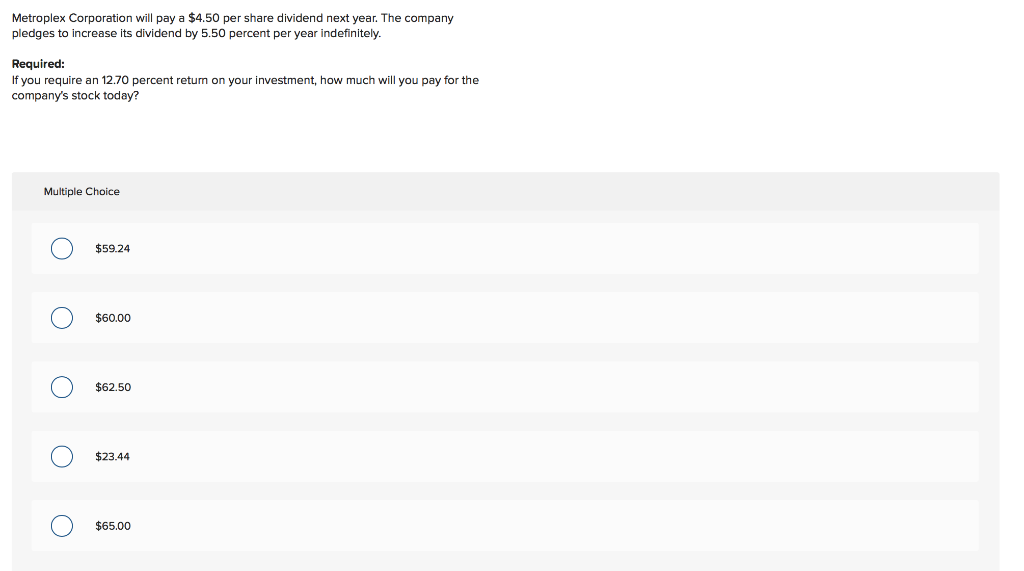  Metroplex Corporation will pay a $4.50 per share dividend next year.