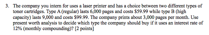 3. The company you intern for uses a laser printer and