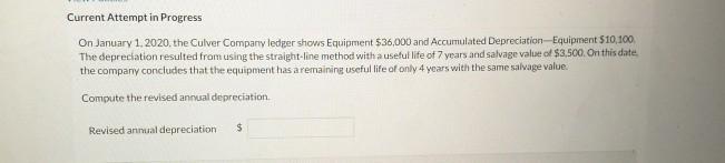  Current Attempt in Progress On January 1, 2020, the Culver Company