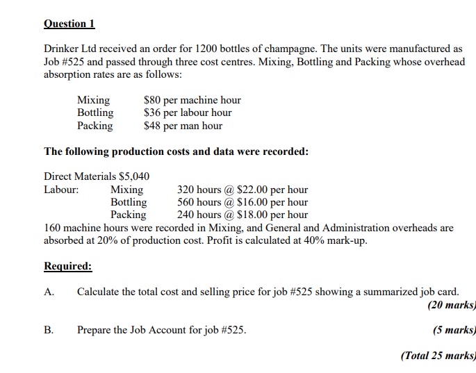  Question 1 Drinker Ltd received an order for 1200 bottles of