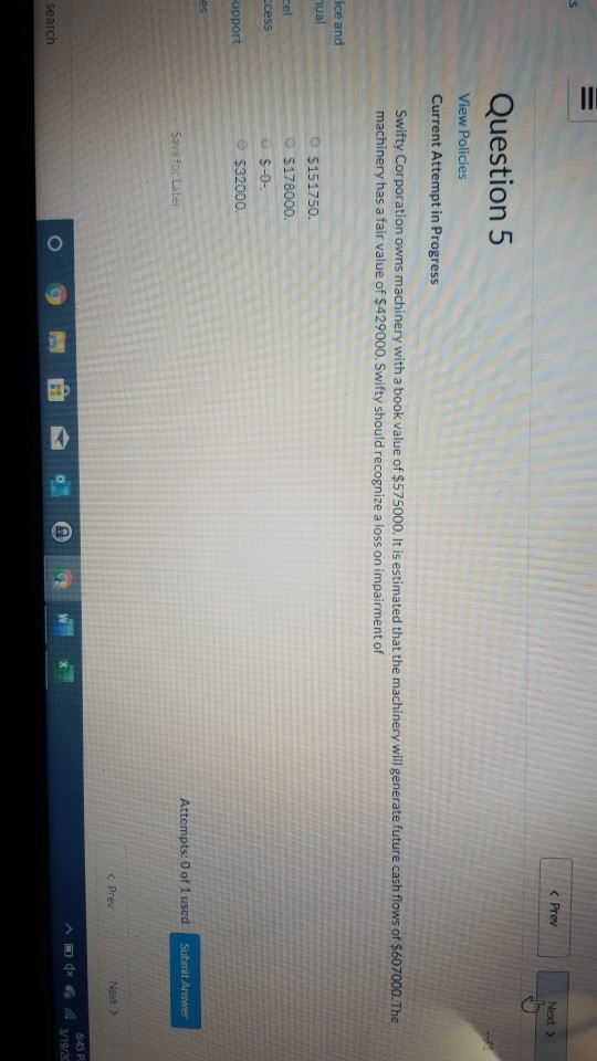 I need help? Question 5 View Policies Current Attempt in Progress