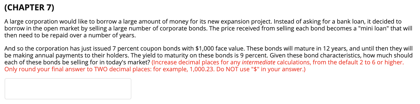  (CHAPTER 7) A large corporation would like to borrow a large